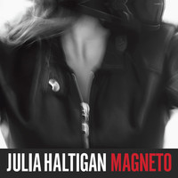 Julia Haltigan - Magneto