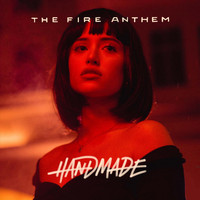 Handmade - The Fire Anthem (Explicit)