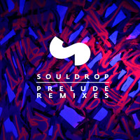 Souldrop - Prelude Remixes