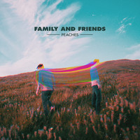 Family and Friends - Peaches