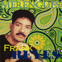 Frank Reyes - Merengues