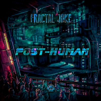 Fractal Joke - Post-Human