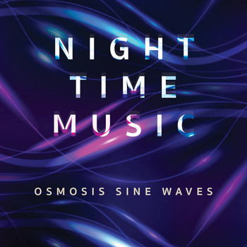 Various Artists - Night Time Music Osmosis Sine Waves