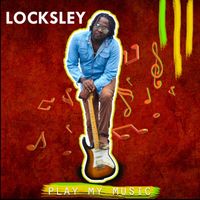 Locksley - Play My Music - Single
