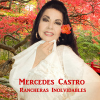 Mercedes Castro - Rancheras Inolvidables