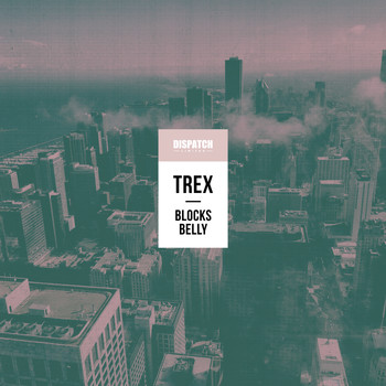 Trex - Blocks / Belly