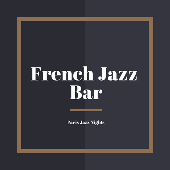 French Jazz Bar - Paris Jazz Nights