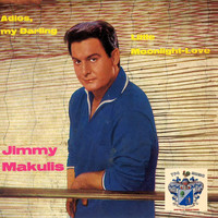 Jimmy Makulis - Adios My Darling