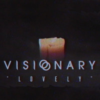 Visionary - Lovely