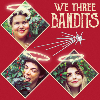 Bandits on the Run - We Three Bandits