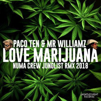 Paco Ten & Mr. Williamz feat. Numa Crew - I Love Marijuana (Numa Crew Remix)