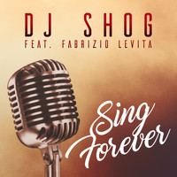 DJ Shog - Sing Forever