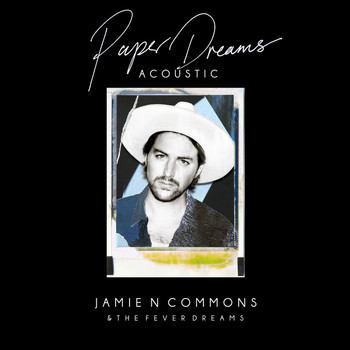 Jamie N Commons - Paper Dreams (Acoustic)