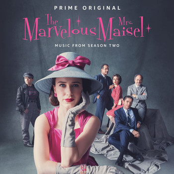 Various Artists - The Marvelous Mrs. Maisel: Season 2 (Music From The Prime Original Series)