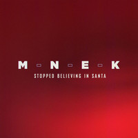 MNEK - Stopped Believing In Santa (Explicit)