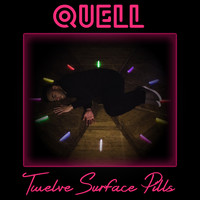 Quell - Twelve Surface Pills (Explicit)