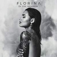 Florina - In The Shadow