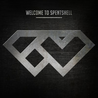 Spentshell - Welcome to Spentshell (Explicit)