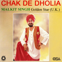 Malkit Singh - Chak De Dholia