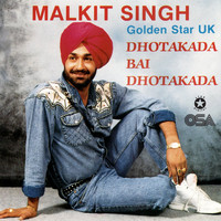 Malkit Singh - Dhotakada Bai Dhotakada