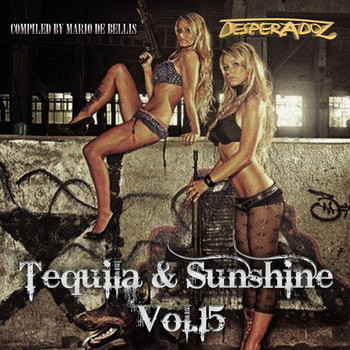 Various Artists - Tequila &amp; Sunshine, Vol.15 (Compiled by Mario De Bellis)