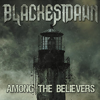 Blackest Dawn - Among The Believers