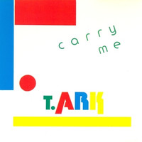 T. Ark - Carry Me
