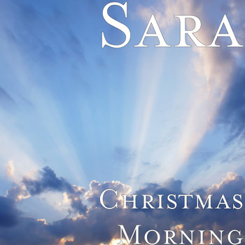 Sara - Christmas Morning