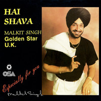 Malkit Singh - Hai Shava (Especially For You)