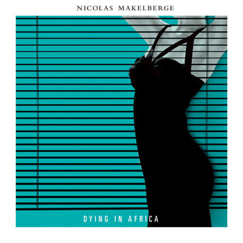 Nicolas Makelberge - Dying in Africa