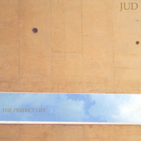 JUD with David Judson Clemmons - The Perfect Life