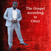 Ofori Amponsah - The Gospel According to Ofori