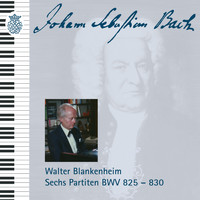 Walter Blankenheim - Johann Sebastian Bach: Sechs Partiten, BWV 825-830