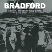 Bradford - Thirty Years of Shouting Quietly