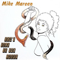 Mike Mareen - Don't Talk to the Snake