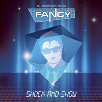 Fancy - Shock & Show
