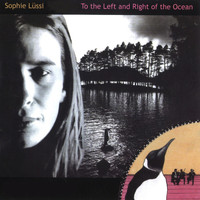 Sophie Lüssi - To the Left and Right of the Ocean