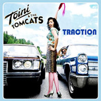 Toini & The Tomcats - Traction