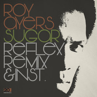 Roy Ayers - Sugar – The Reflex Revision & Instrumental