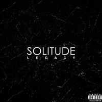 Legacy - Solitude (Explicit)