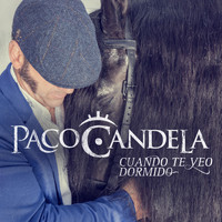 Paco Candela - Cuando Te Veo Dormido