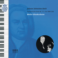 Walter Blankenheim - J. S. Bach: Französische Suite Nr. 5 G-Dur BWV 816