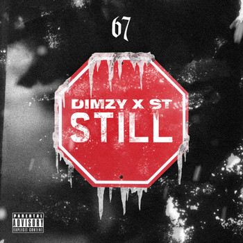 67, Dimzy, and ST - Still (Explicit)