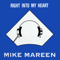 Mike Mareen - Right into My Heart