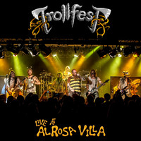 TrollfesT - Live at Alrosa Villa