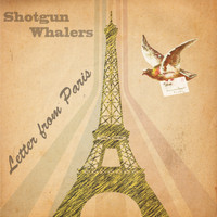 Shotgun Whalers - Letter from Paris
