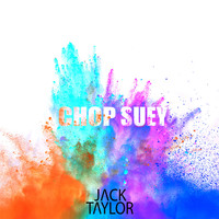 Jack Taylor - Chop Suey