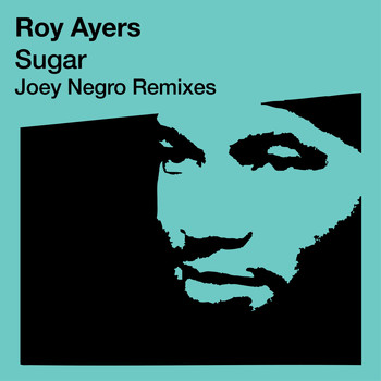 Roy Ayers - Sugar (Joey Negro Re-Mixes)
