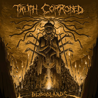 Truth Corroded - Bloodlands (Explicit)