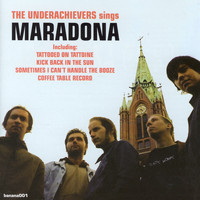The Underachievers - Sings Maradona
